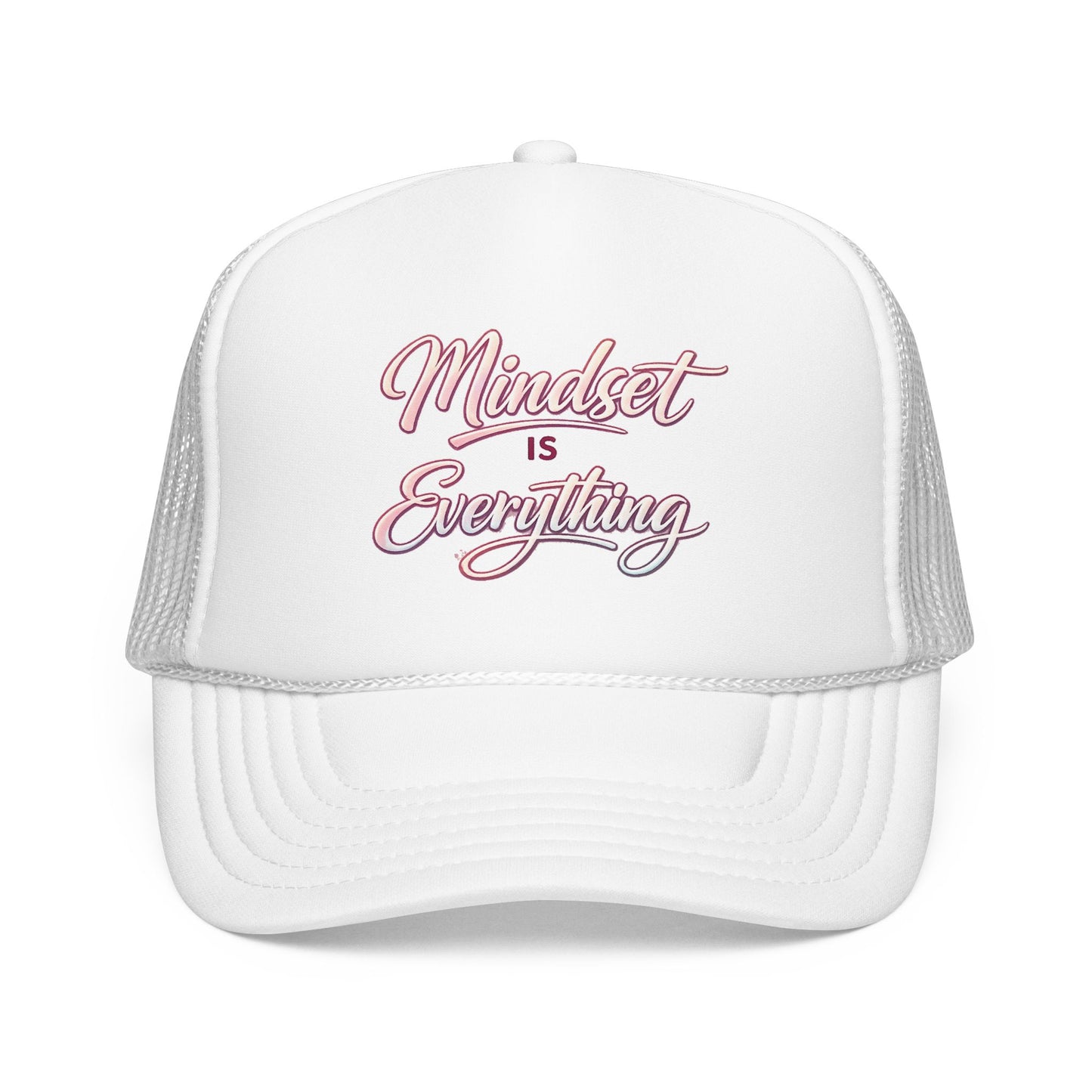 Mindset Is Everything Foam Trucker Hat — Motivational Mesh Cap